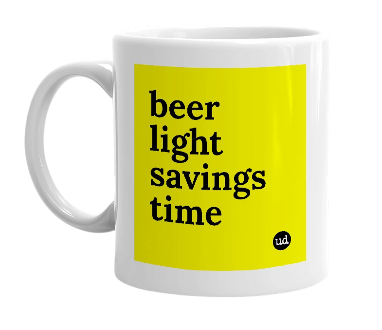 White mug with 'beer light savings time' in bold black letters