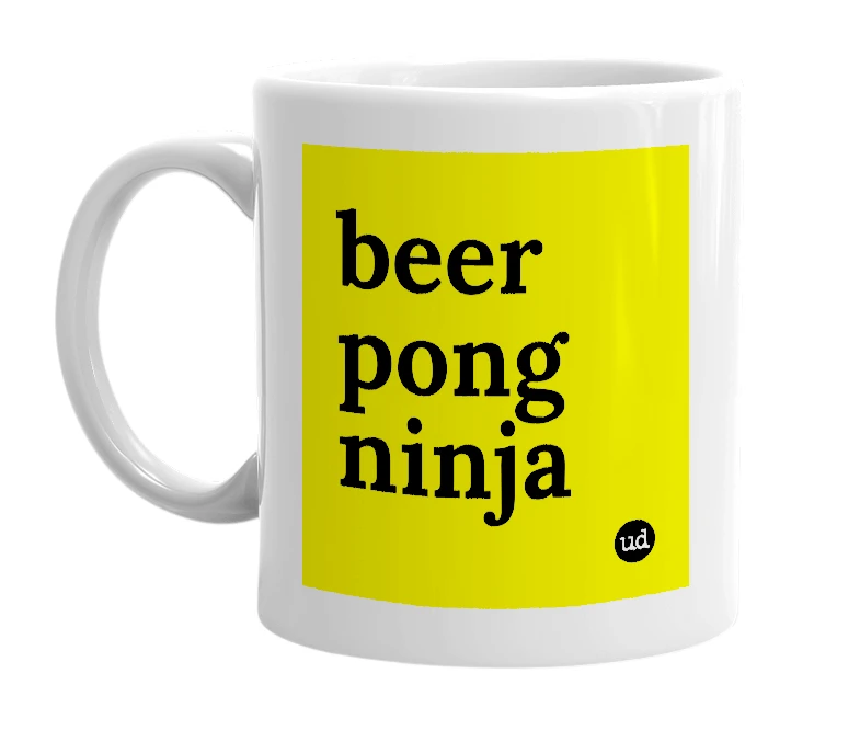 White mug with 'beer pong ninja' in bold black letters