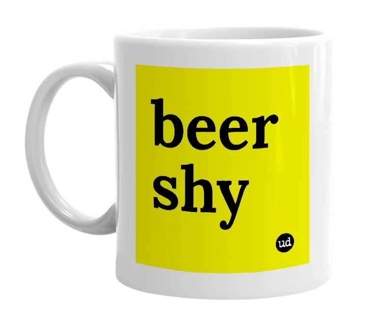 White mug with 'beer shy' in bold black letters