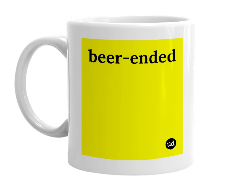 White mug with 'beer-ended' in bold black letters
