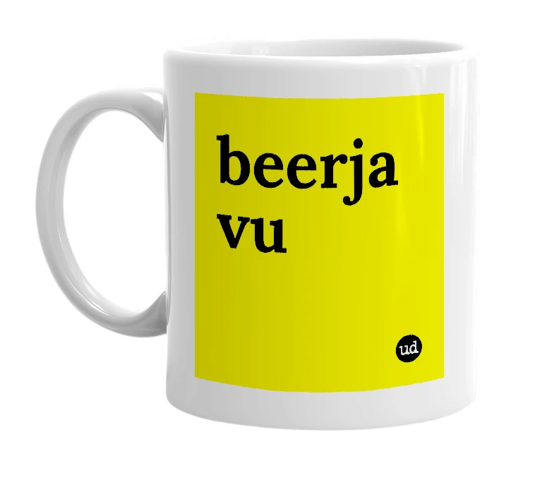 White mug with 'beerja vu' in bold black letters