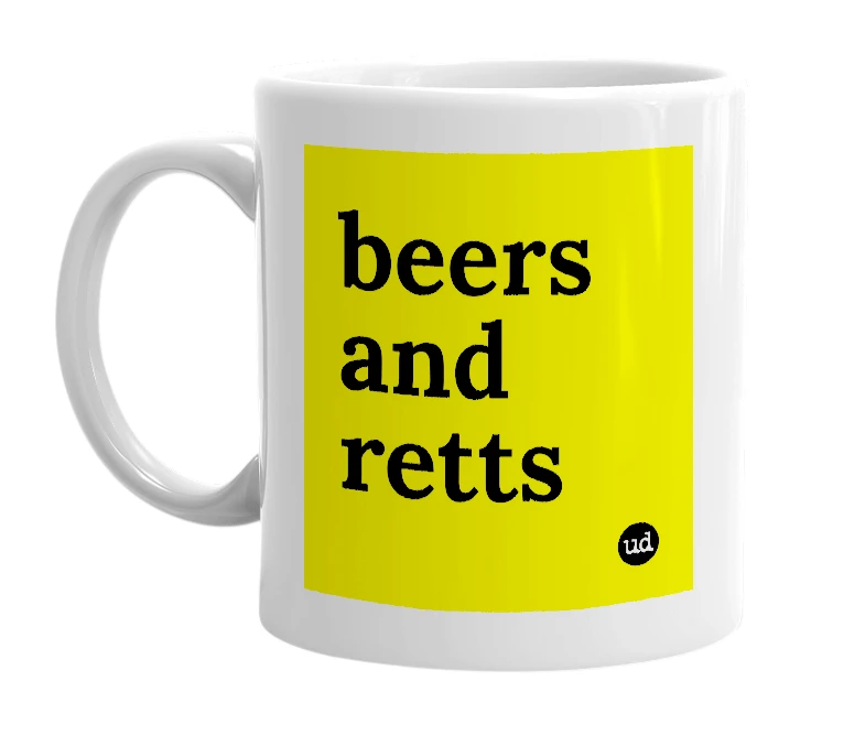 White mug with 'beers and retts' in bold black letters
