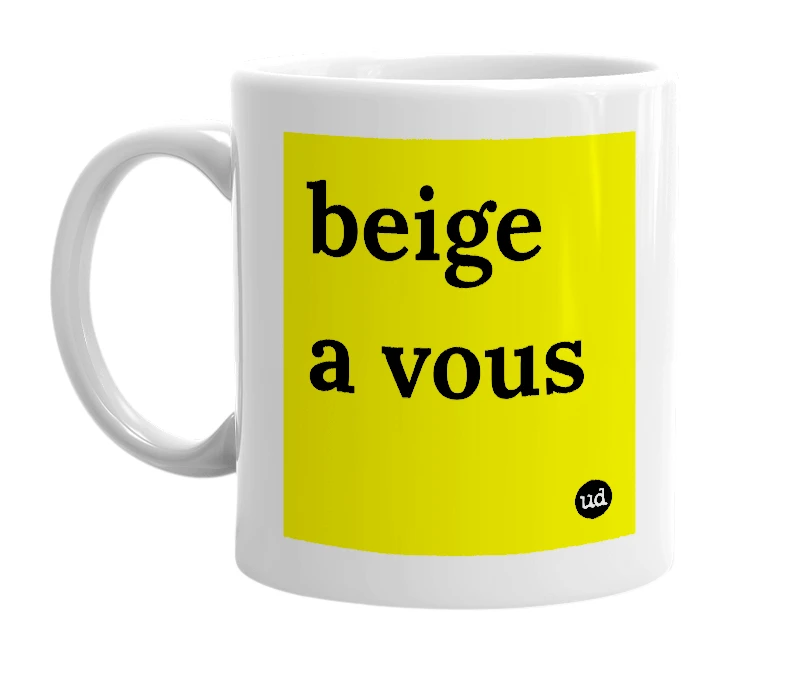 White mug with 'beige a vous' in bold black letters