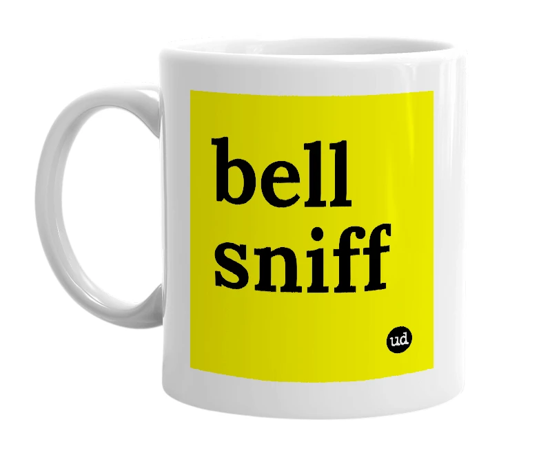 White mug with 'bell sniff' in bold black letters