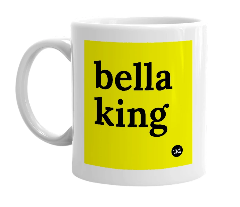 White mug with 'bella king' in bold black letters