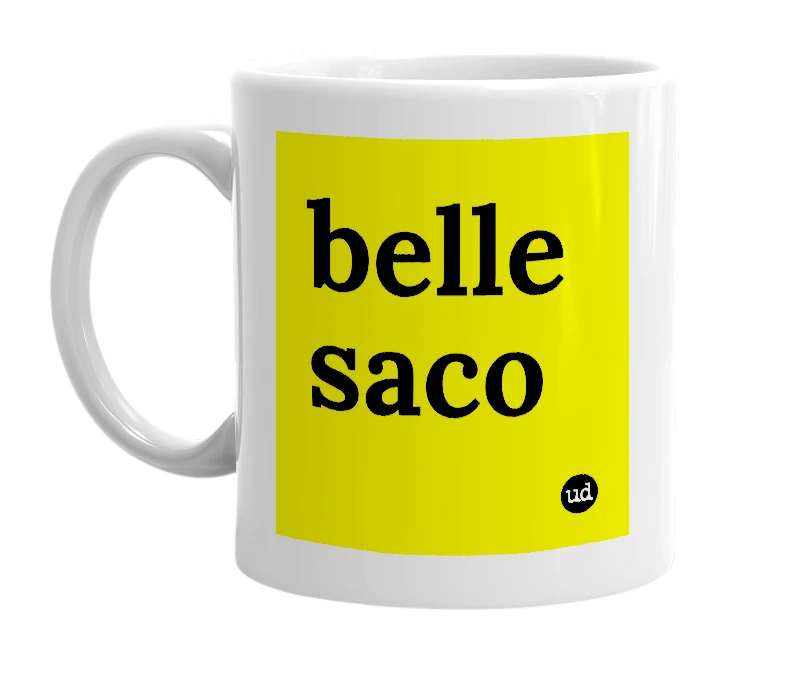 White mug with 'belle saco' in bold black letters