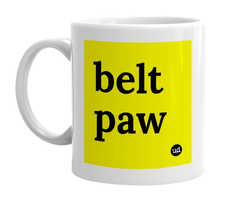 White mug with 'belt paw' in bold black letters