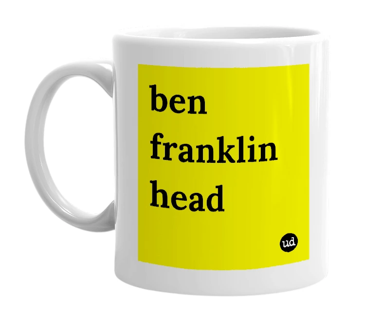 White mug with 'ben franklin head' in bold black letters