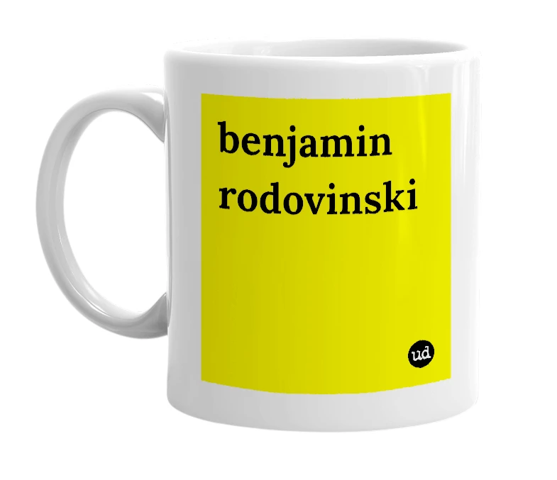 White mug with 'benjamin rodovinski' in bold black letters