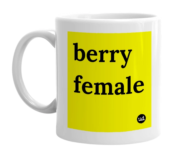 White mug with 'berry female' in bold black letters