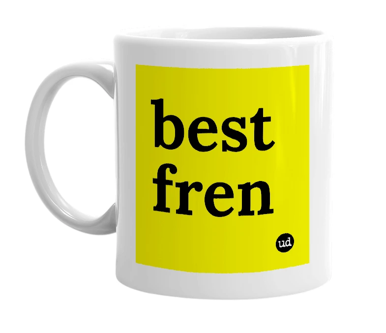 White mug with 'best fren' in bold black letters