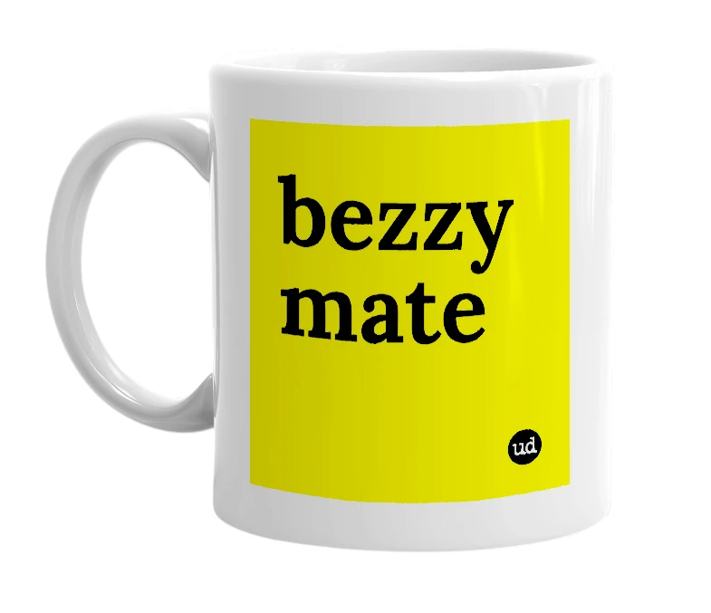 White mug with 'bezzy mate' in bold black letters