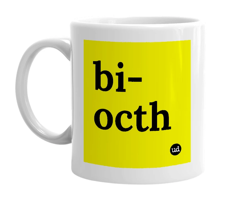 White mug with 'bi-octh' in bold black letters