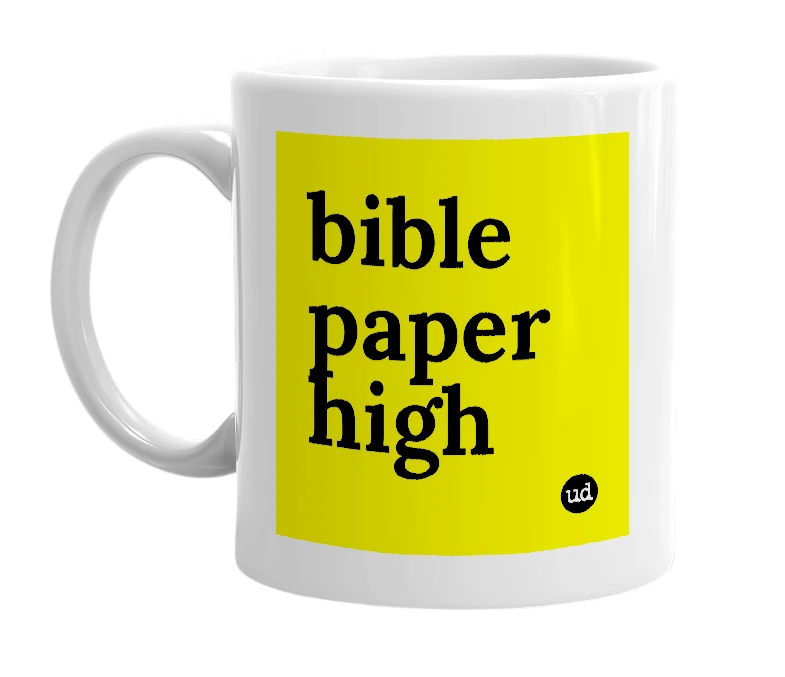 White mug with 'bible paper high' in bold black letters