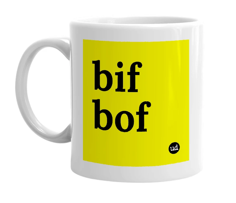 White mug with 'bif bof' in bold black letters