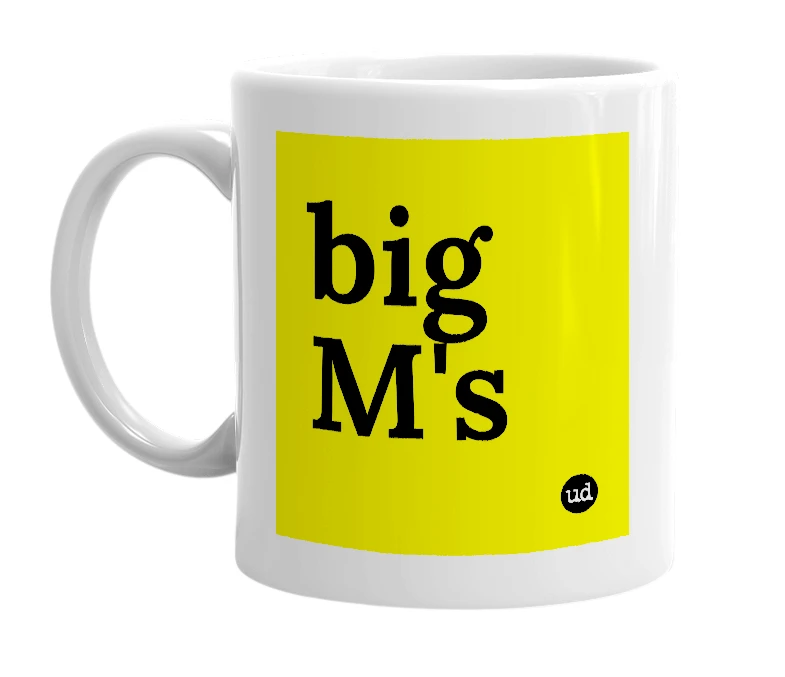White mug with 'big M's' in bold black letters
