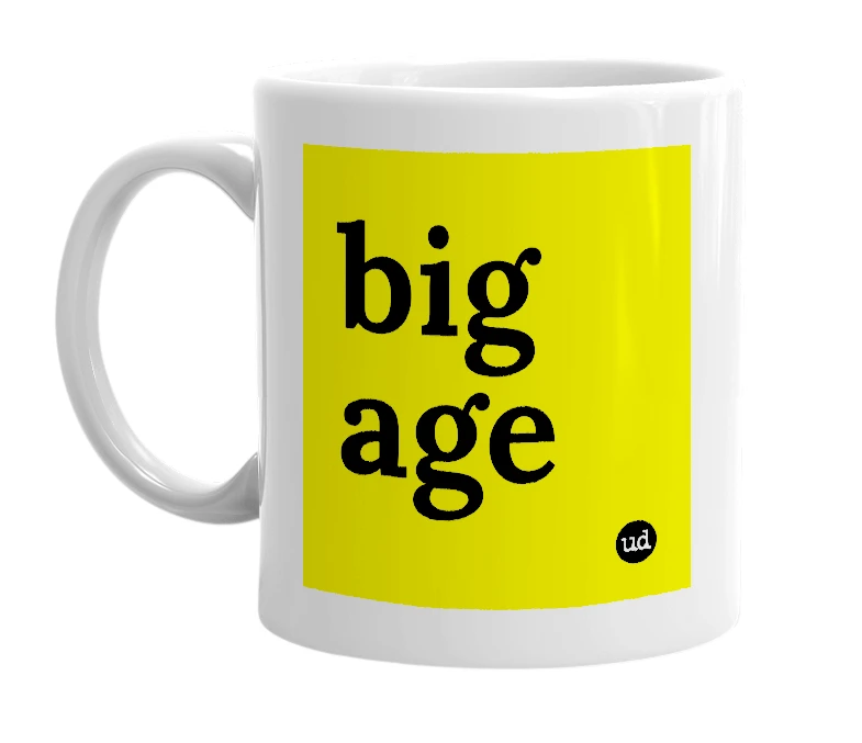 White mug with 'big age' in bold black letters