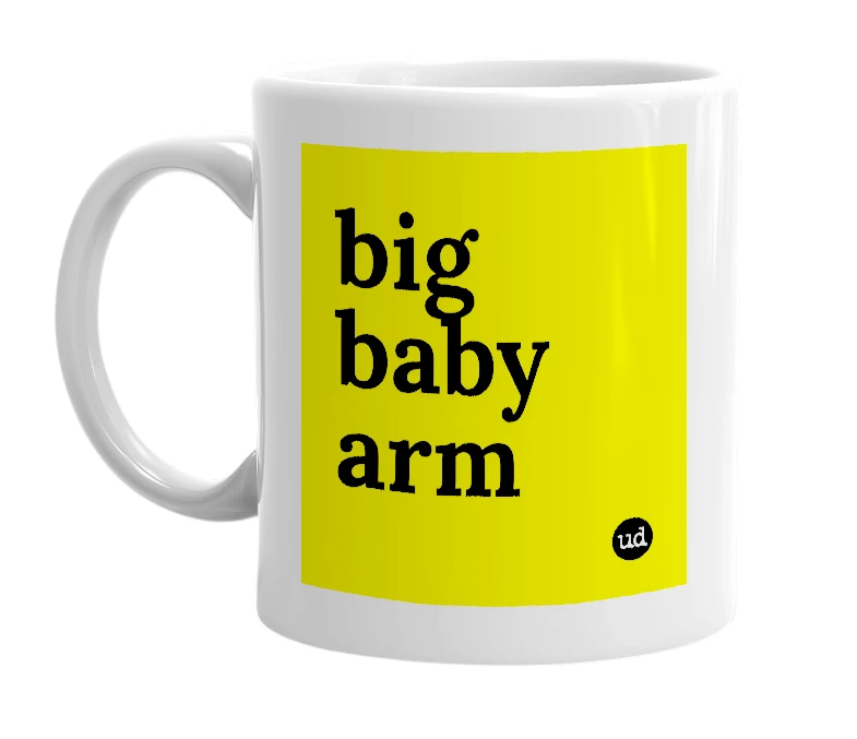 White mug with 'big baby arm' in bold black letters