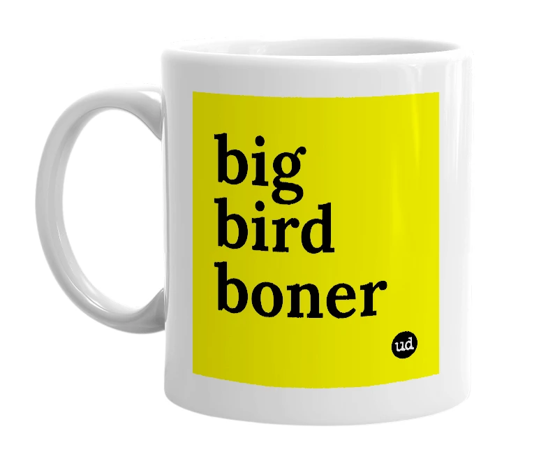 White mug with 'big bird boner' in bold black letters