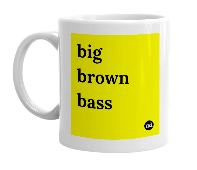 White mug with 'big brown bass' in bold black letters