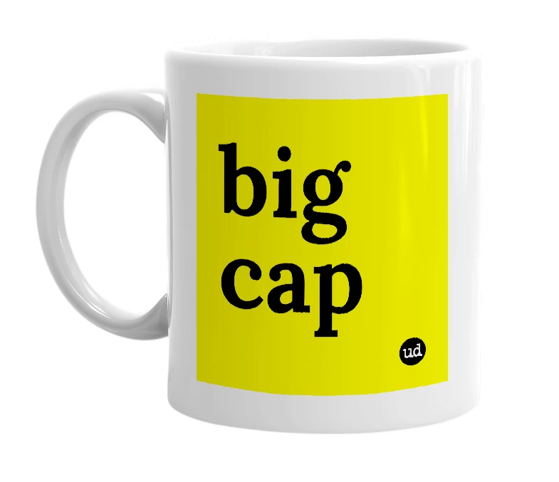 White mug with 'big cap' in bold black letters