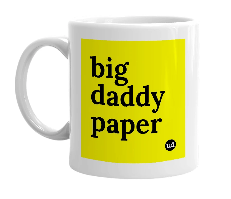 White mug with 'big daddy paper' in bold black letters