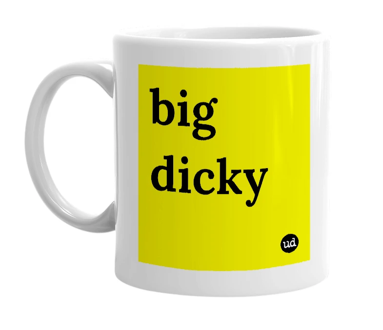 White mug with 'big dicky' in bold black letters