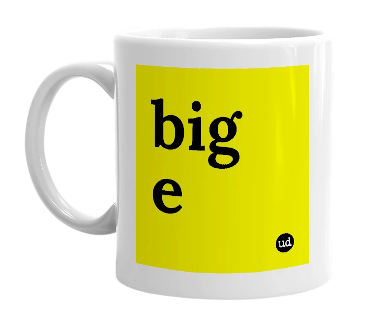 White mug with 'big e' in bold black letters