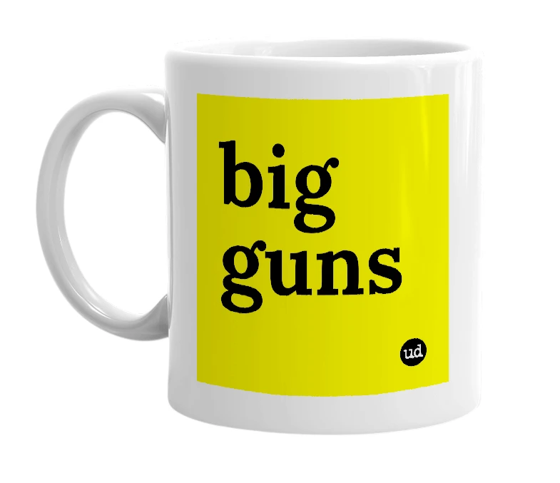White mug with 'big guns' in bold black letters