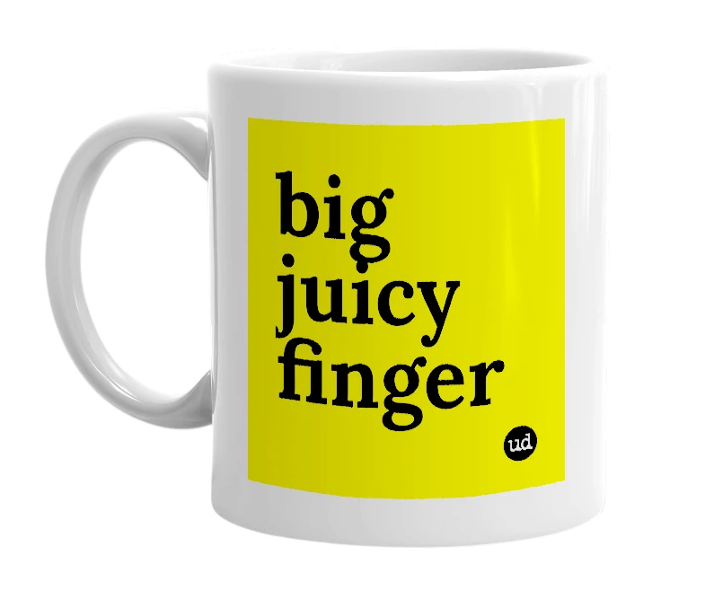 White mug with 'big juicy finger' in bold black letters