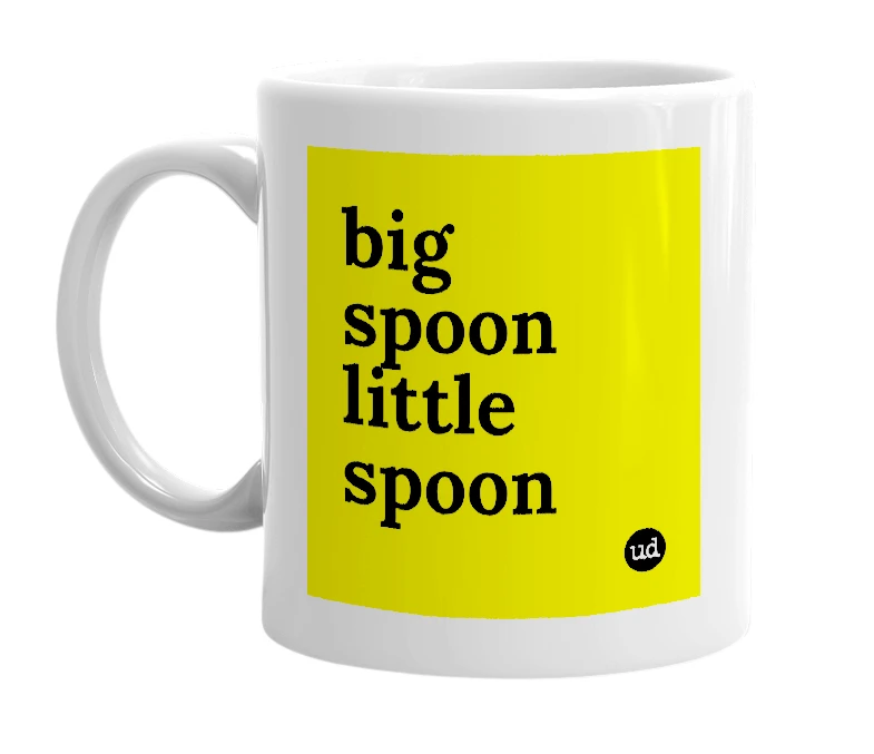 White mug with 'big spoon little spoon' in bold black letters