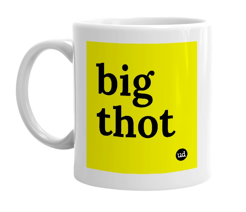 White mug with 'big thot' in bold black letters