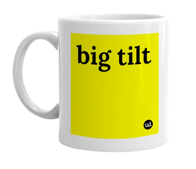 White mug with 'big tilt' in bold black letters