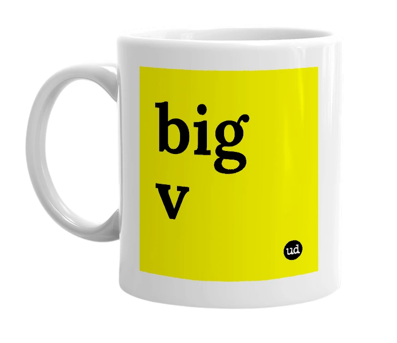 White mug with 'big v' in bold black letters