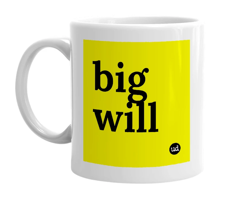 White mug with 'big will' in bold black letters
