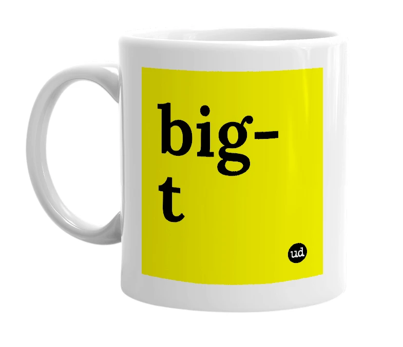 White mug with 'big-t' in bold black letters