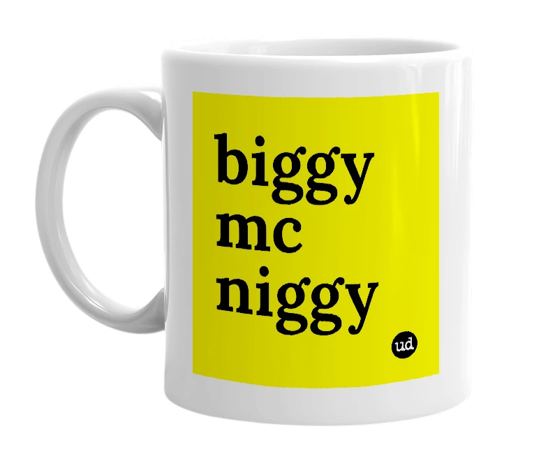 White mug with 'biggy mc niggy' in bold black letters