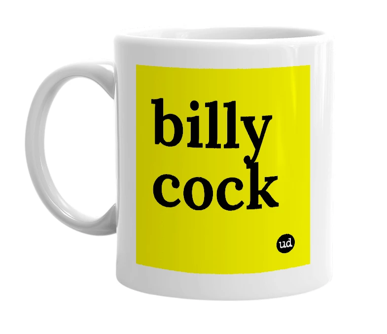 White mug with 'billy cock' in bold black letters