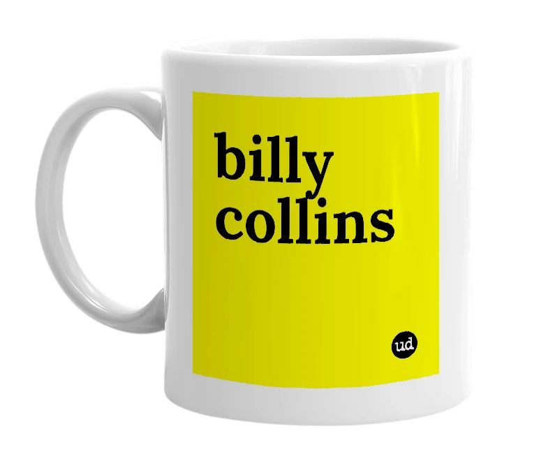 White mug with 'billy collins' in bold black letters