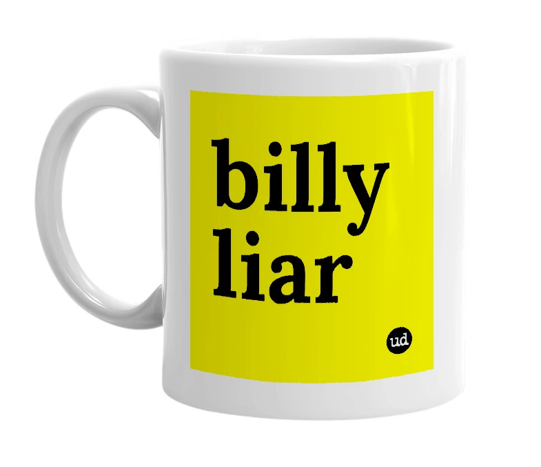 White mug with 'billy liar' in bold black letters