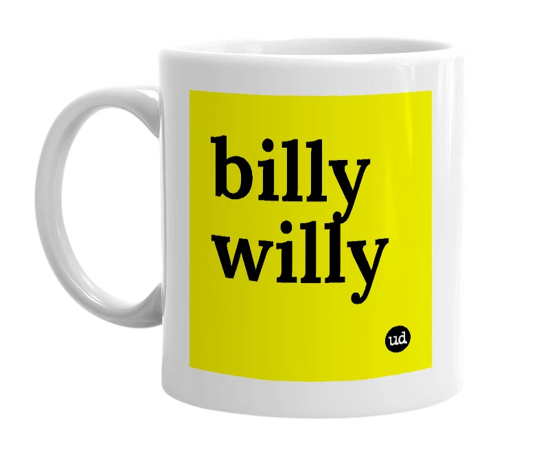 White mug with 'billy willy' in bold black letters