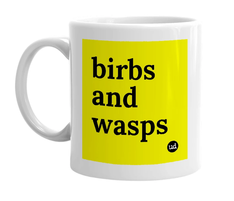 White mug with 'birbs and wasps' in bold black letters