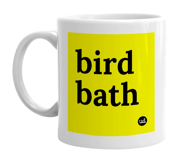 White mug with 'bird bath' in bold black letters