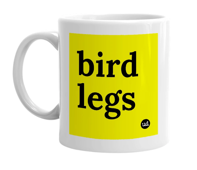 White mug with 'bird legs' in bold black letters
