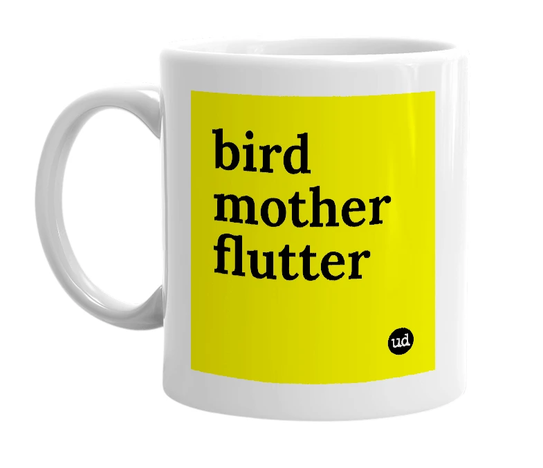 White mug with 'bird mother flutter' in bold black letters