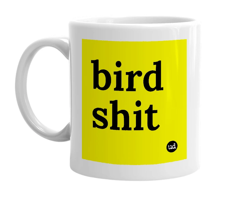 White mug with 'bird shit' in bold black letters