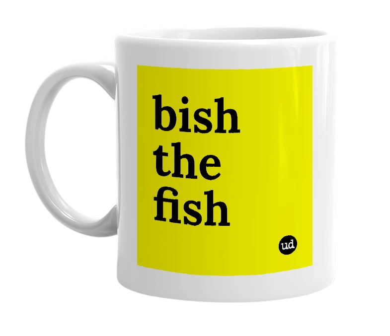 White mug with 'bish the fish' in bold black letters