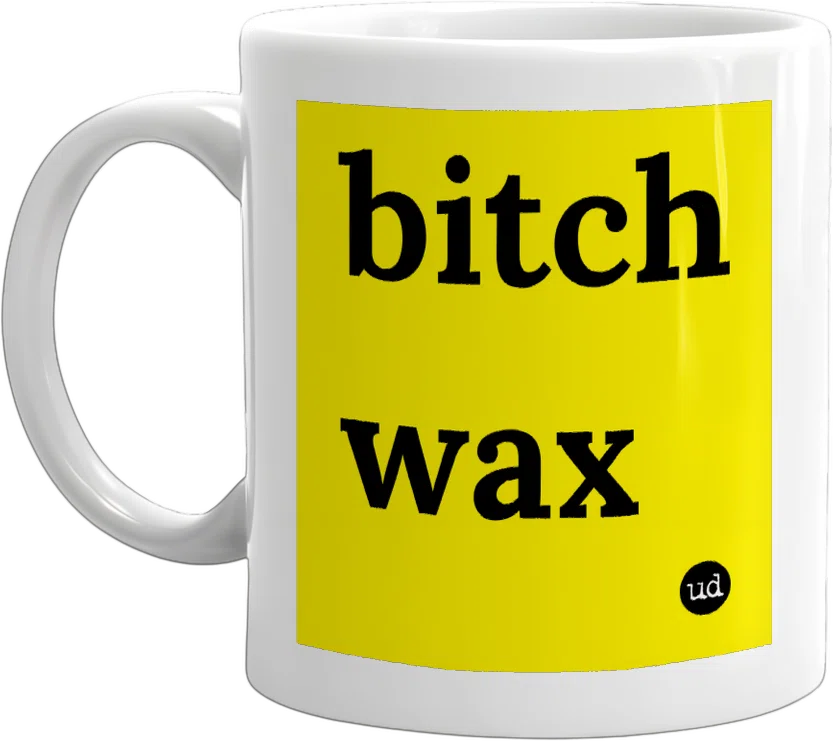bitch wax front