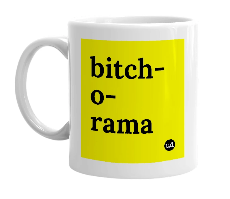 White mug with 'bitch-o-rama' in bold black letters