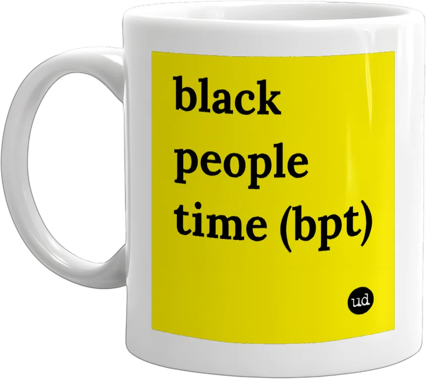 black people time (bpt) front